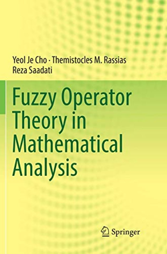 Fuzzy Operator Theory in Mathematical Analysis