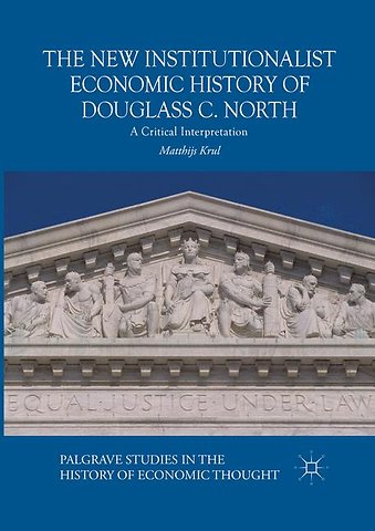 The New Institutionalist Economic History of Douglass C. North