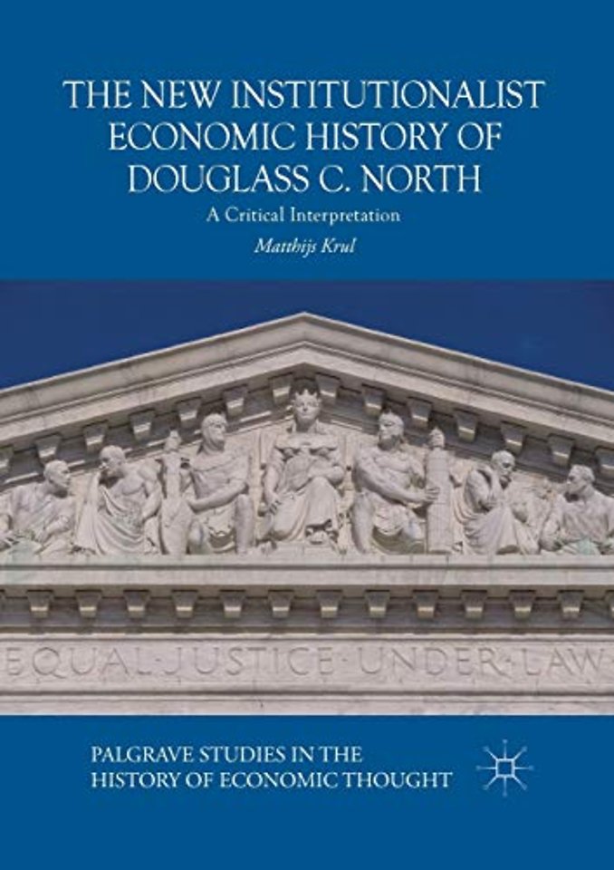 The New Institutionalist Economic History of Douglass C. North