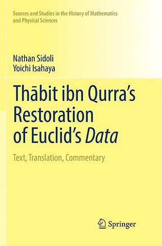 Thābit ibn Qurra’s Restoration of Euclid’s Data
