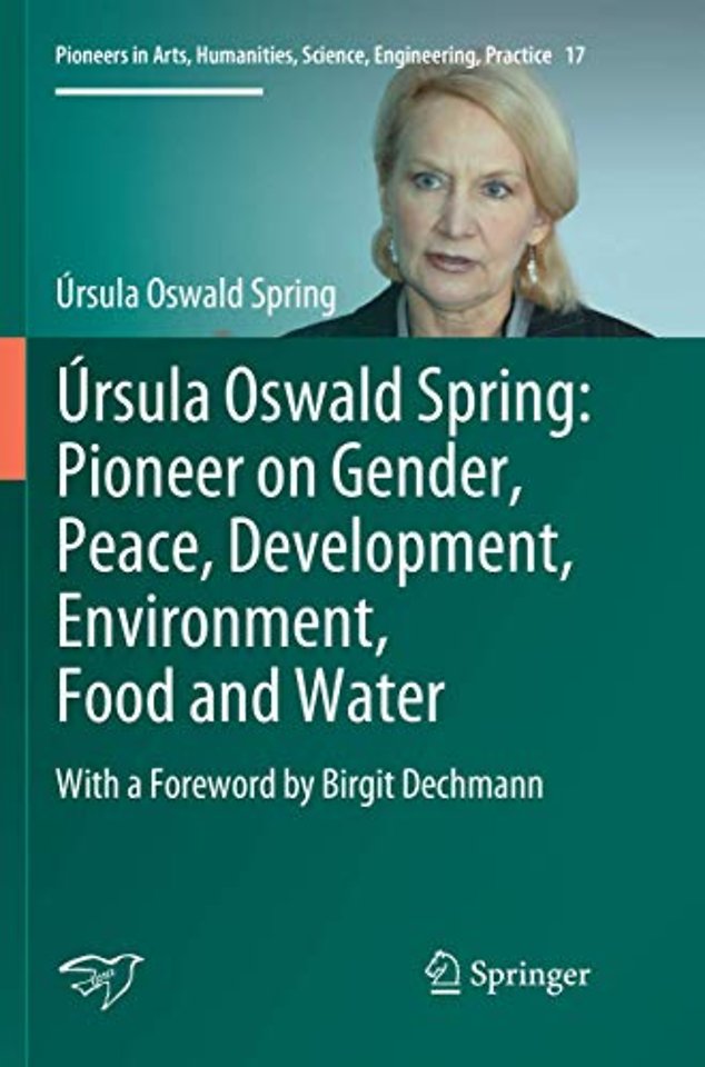 Úrsula Oswald Spring: Pioneer on Gender, Peace, Development, Environment, Food and Water