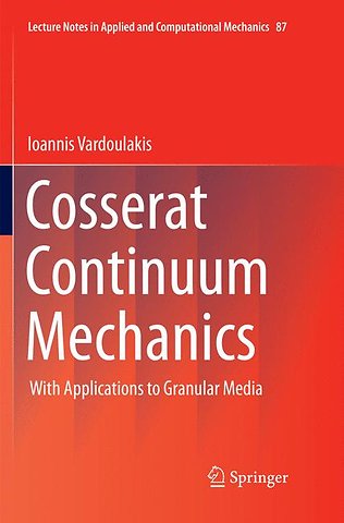 Cosserat Continuum Mechanics