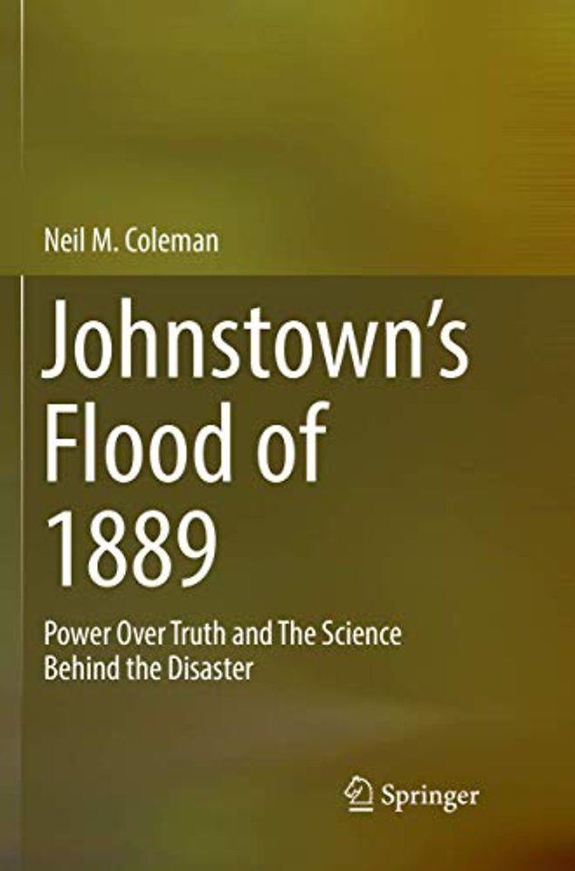 Johnstown’s Flood of 1889