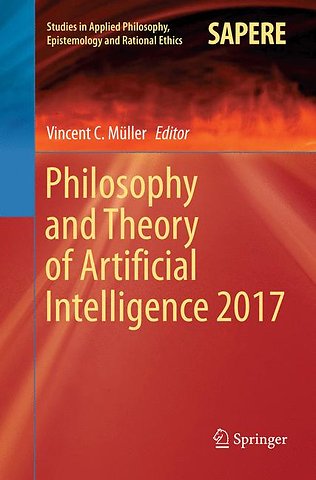 Philosophy and Theory of Artificial Intelligence 2017