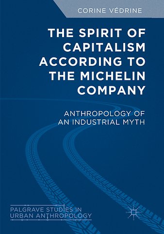 The Spirit of Capitalism According to the Michelin Company