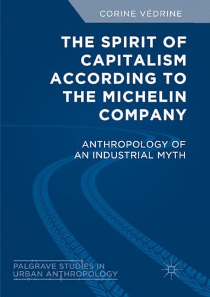 The Spirit of Capitalism According to the Michelin Company