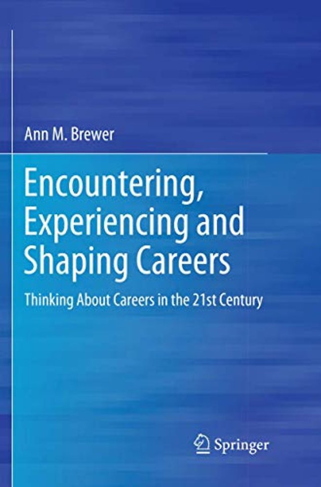 Encountering, Experiencing and Shaping Careers