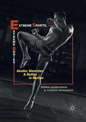 Extreme Sports, Extreme Bodies