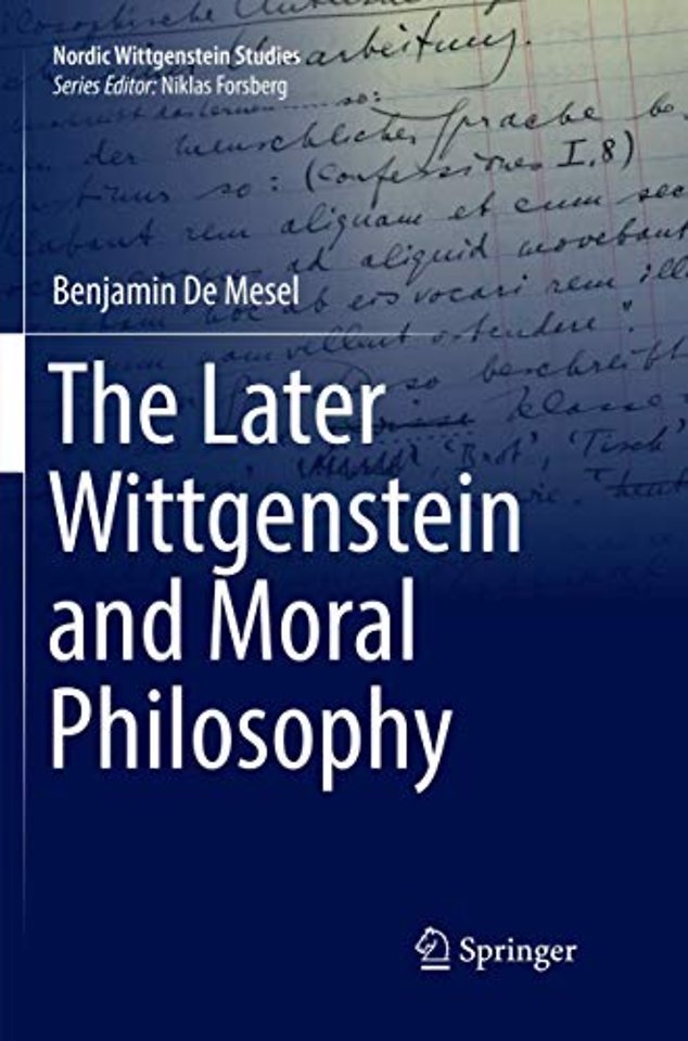 The Later Wittgenstein and Moral Philosophy