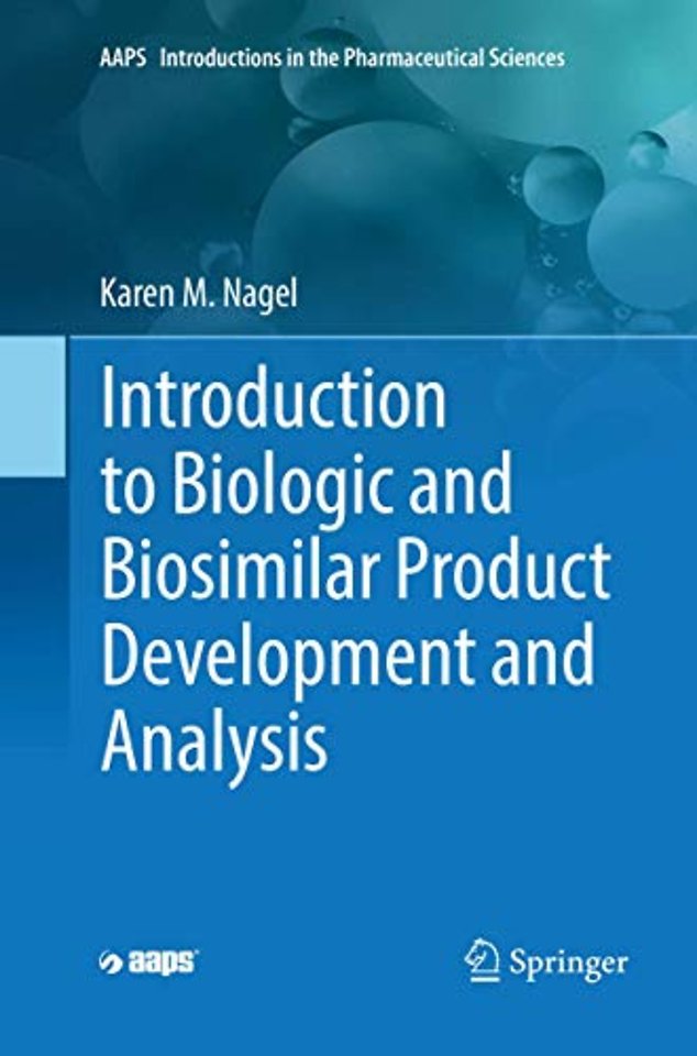 Introduction to Biologic and Biosimilar Product Development and Analysis
