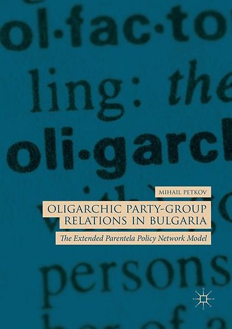 Oligarchic Party-Group Relations in Bulgaria