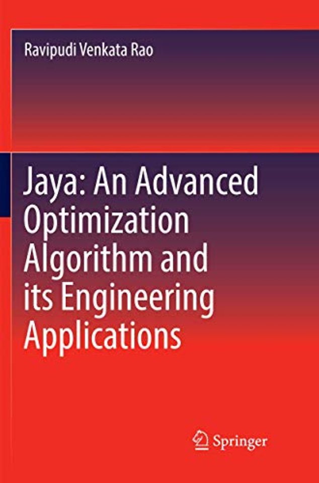 Jaya: An Advanced Optimization Algorithm and its Engineering Applications
