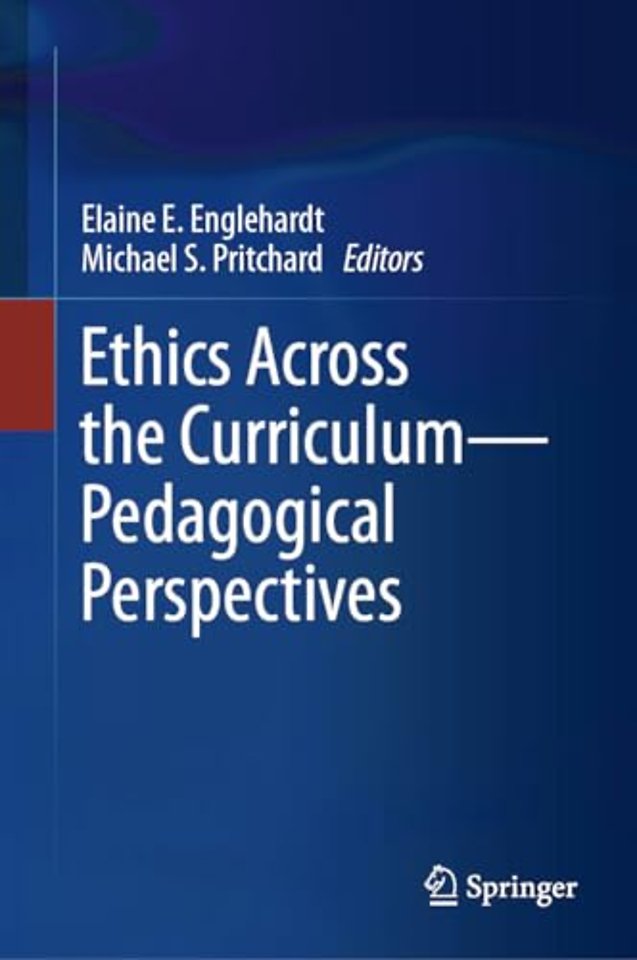 Ethics Across the Curriculum—Pedagogical Perspectives