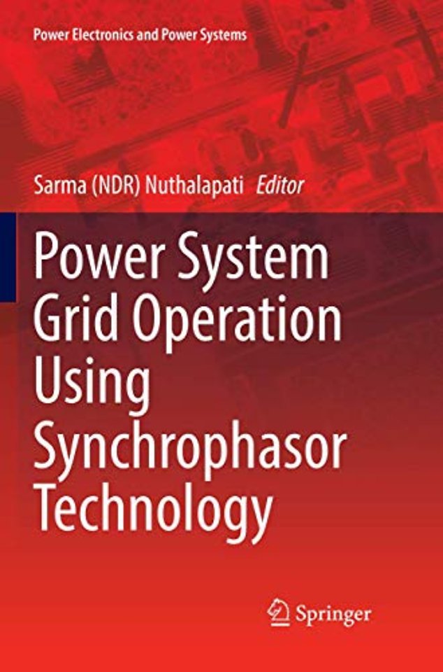 Power System Grid Operation Using Synchrophasor Technology 
