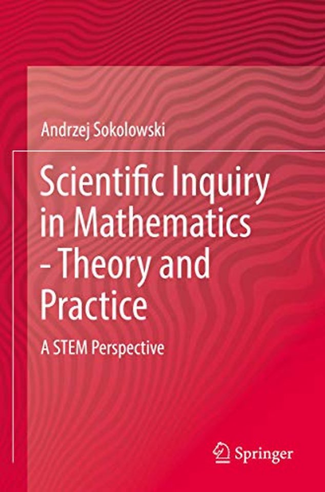 Scientific Inquiry in Mathematics - Theory and Practice