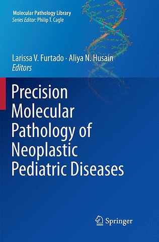 Precision Molecular Pathology of Neoplastic Pediatric Diseases