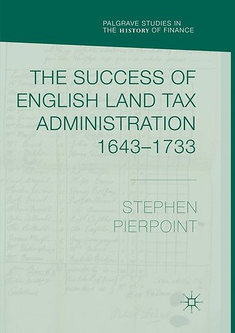 The Success of English Land Tax Administration 1643–1733