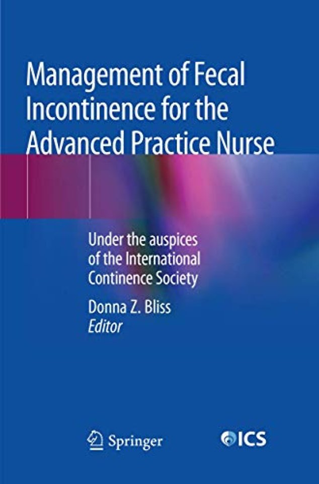 Management of Fecal Incontinence for the Advanced Practice Nurse