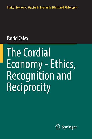 The Cordial Economy - Ethics, Recognition and Reciprocity