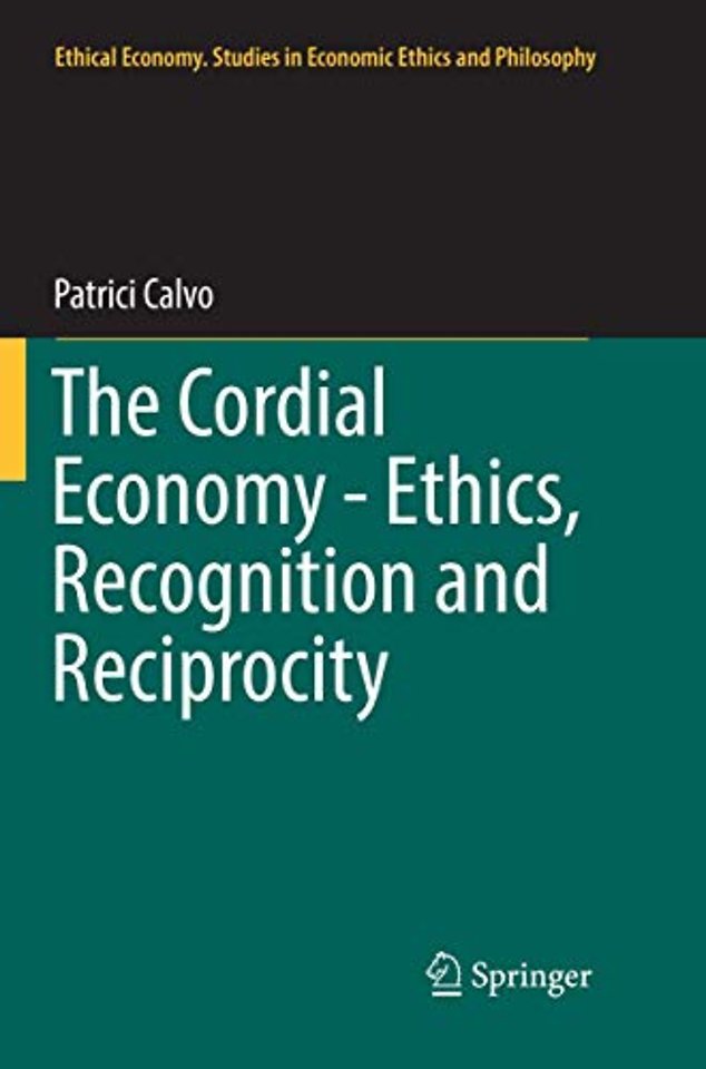 The Cordial Economy - Ethics, Recognition and Reciprocity