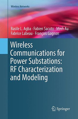Wireless Communications for Power Substations: RF Characterization and Modeling