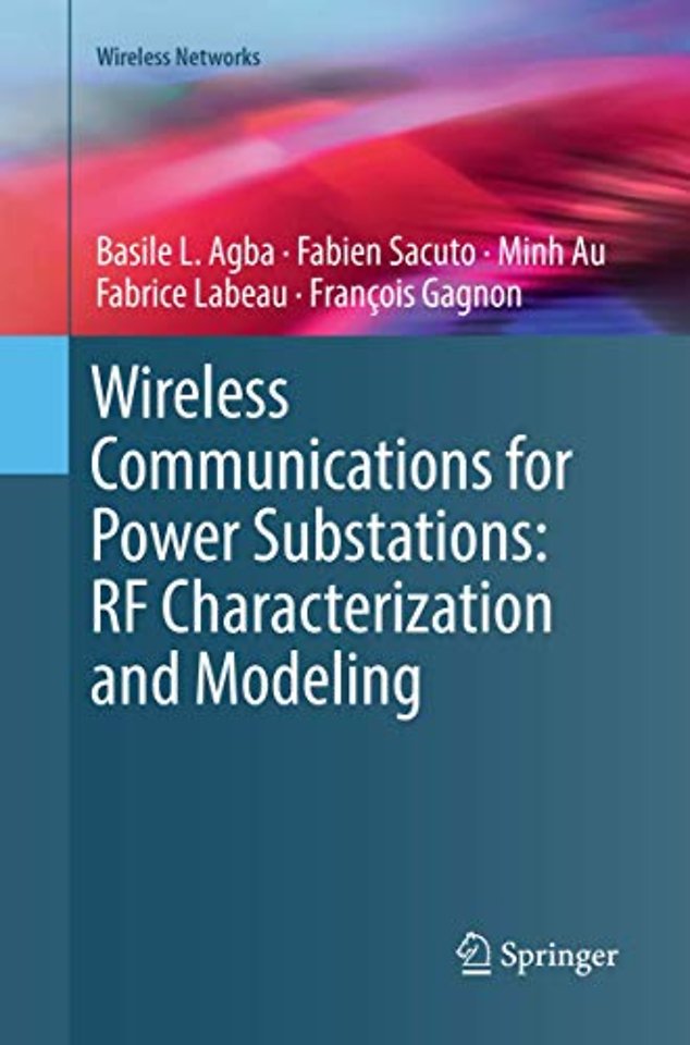 Wireless Communications for Power Substations: RF Characterization and Modeling