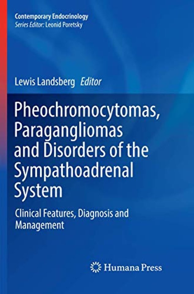 Pheochromocytomas, Paragangliomas and Disorders of the Sympathoadrenal System
