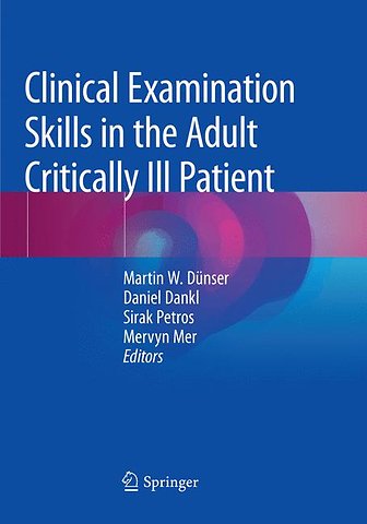 Clinical Examination Skills in the Adult Critically Ill Patient