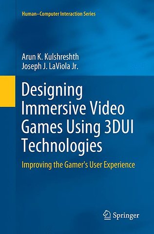 Designing Immersive Video Games Using 3DUI Technologies