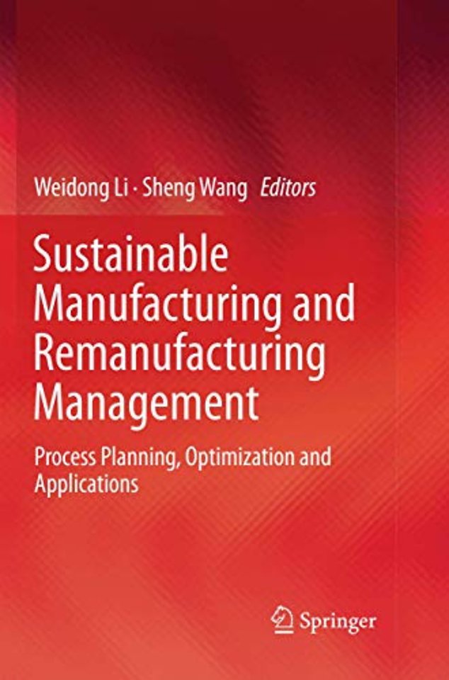 Sustainable Manufacturing and Remanufacturing Management