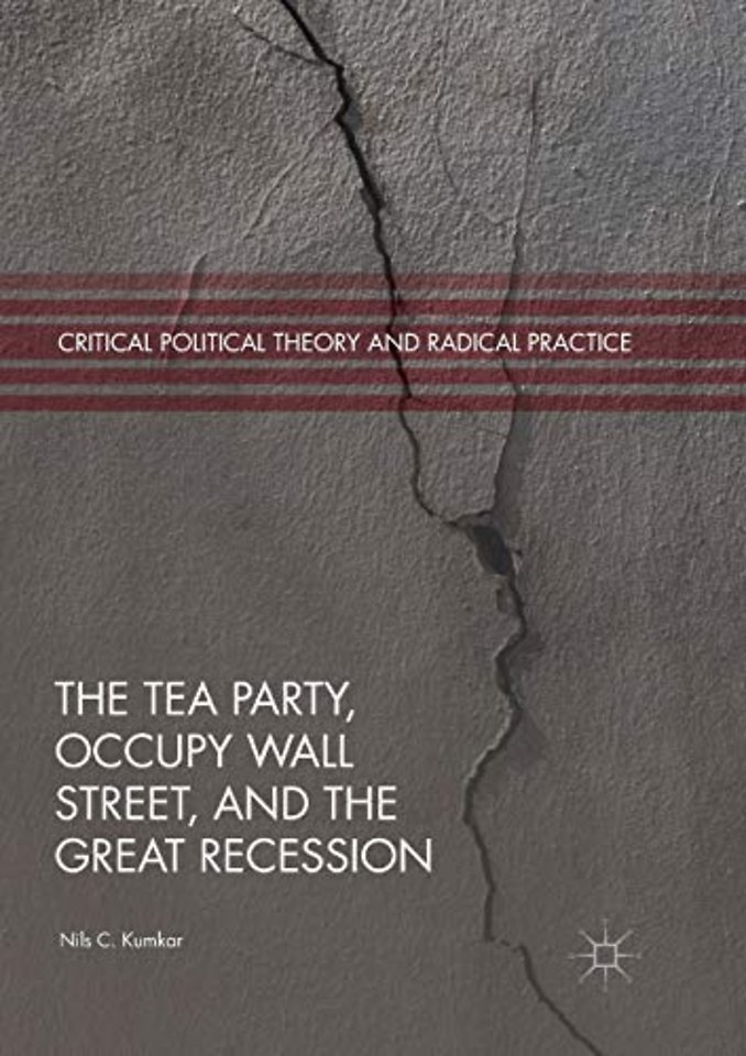 The Tea Party, Occupy Wall Street, and the Great Recession