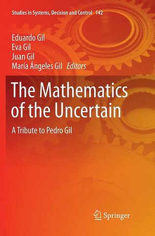 The Mathematics of the Uncertain