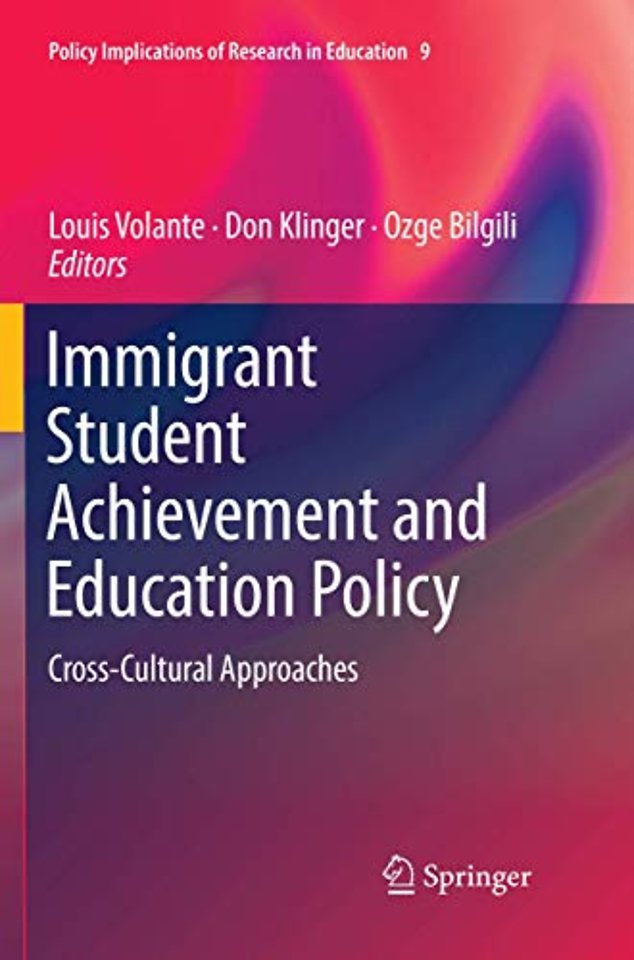 Immigrant Student Achievement and Education Policy