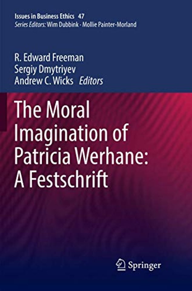 The Moral Imagination of Patricia Werhane: A Festschrift