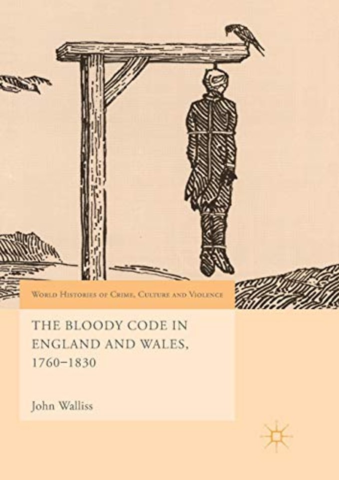 The Bloody Code in England and Wales, 1760–1830