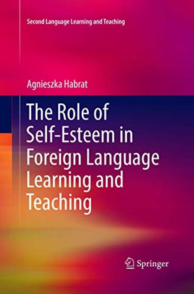 The Role of Self-Esteem in Foreign Language Learning and Teaching