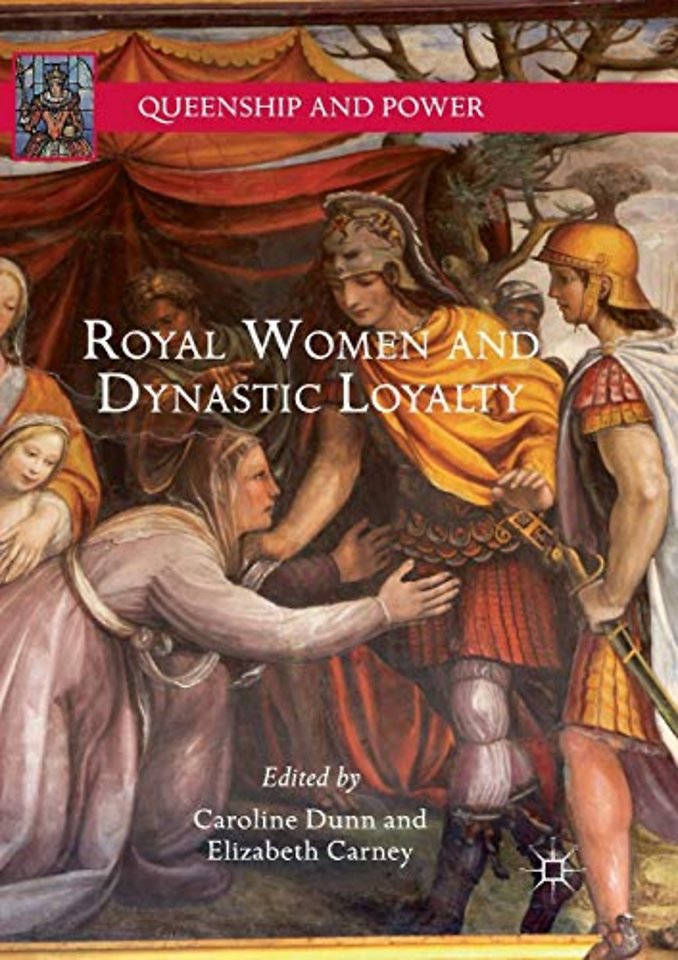 Royal Women and Dynastic Loyalty