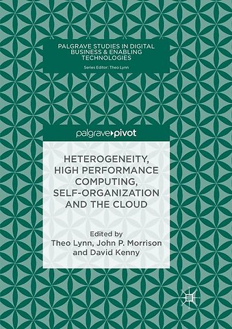 Heterogeneity, High Performance Computing, Self-Organization and the Cloud