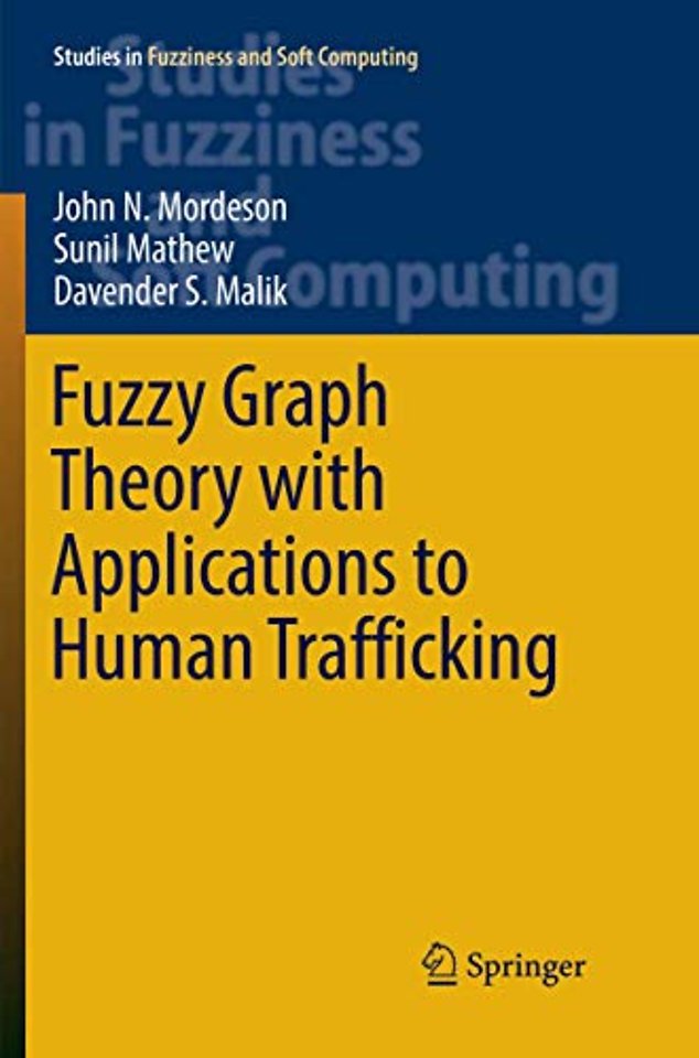 Fuzzy Graph Theory with Applications to Human Trafficking