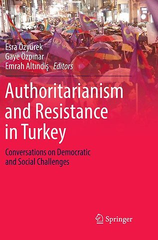 Authoritarianism and Resistance in Turkey