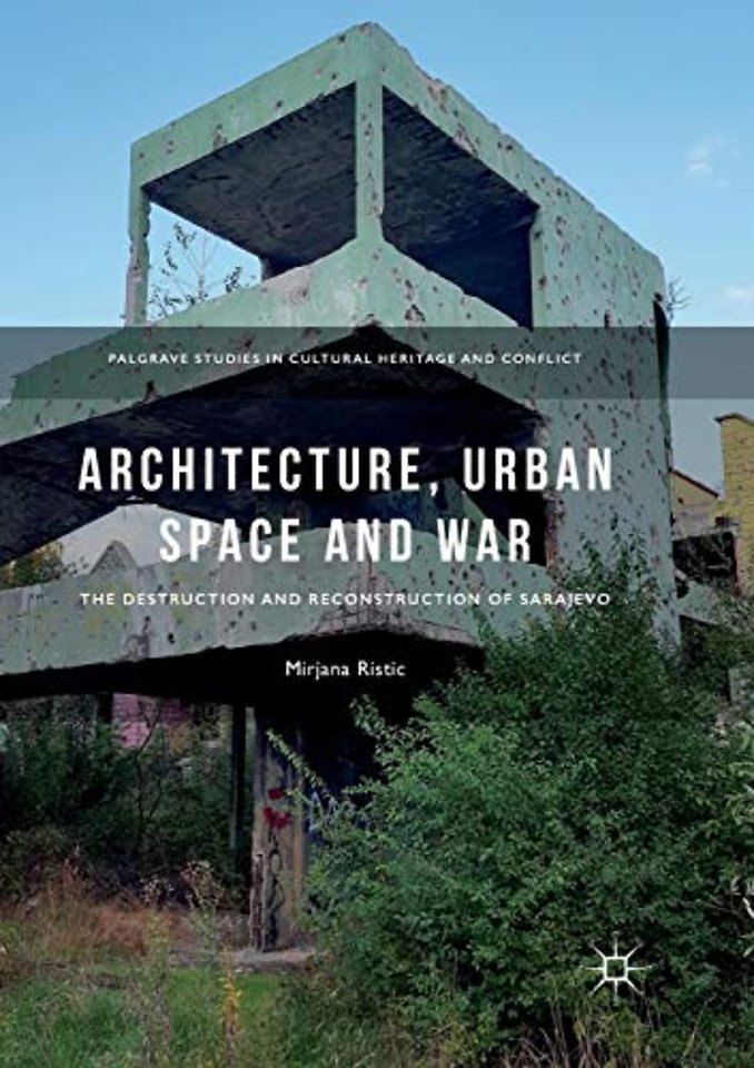 Architecture, Urban Space and War
