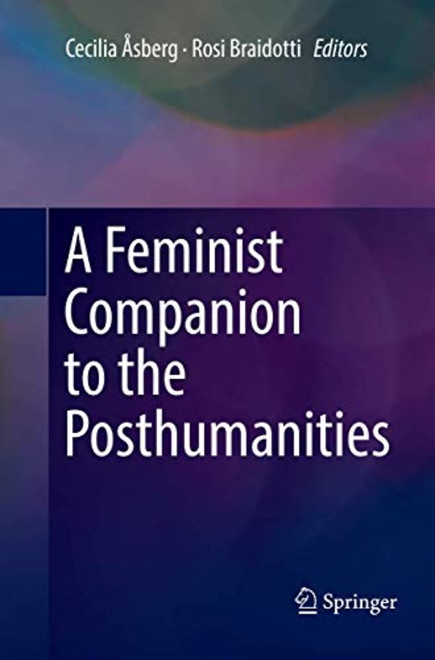 A Feminist Companion to the Posthumanities