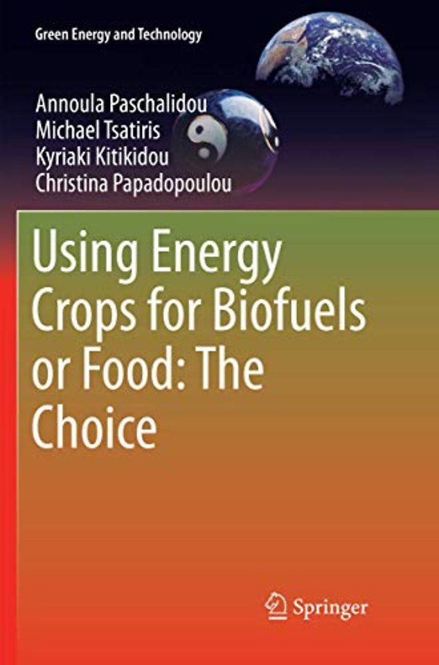 Using Energy Crops for Biofuels or Food: The Choice