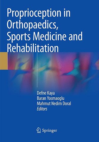 Proprioception in Orthopaedics, Sports Medicine and Rehabilitation