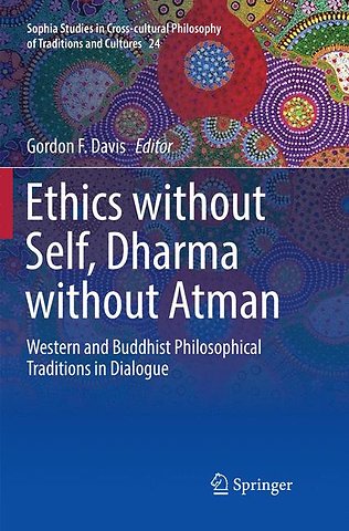 Ethics without Self, Dharma without Atman