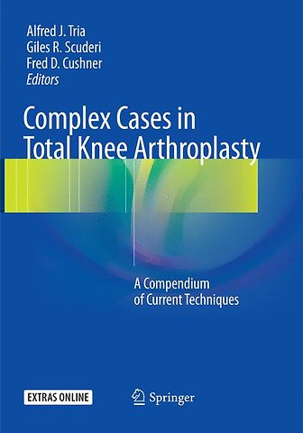 Complex Cases in Total Knee Arthroplasty