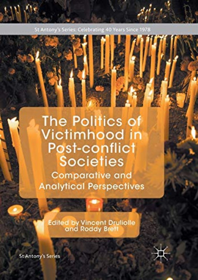 The Politics of Victimhood in Post-conflict Societies
