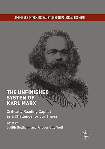 The Unfinished System of Karl Marx