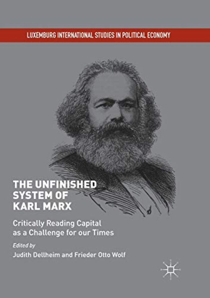 The Unfinished System of Karl Marx