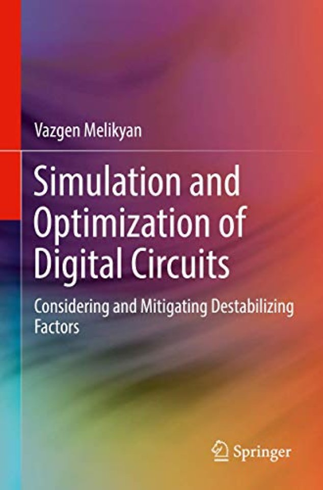 Simulation and Optimization of Digital Circuits